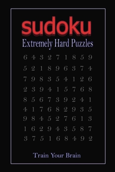 Paperback Sudoku Extremely Hard Puzzles - Train Your Brain: soduko for adults This is a small sudoku books for adults 120 Puzzles Book