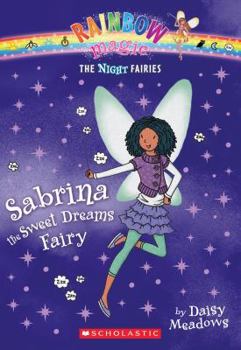 Sabrina the Sweet Dreams Fairy - Book #98 of the Rainbow Magic