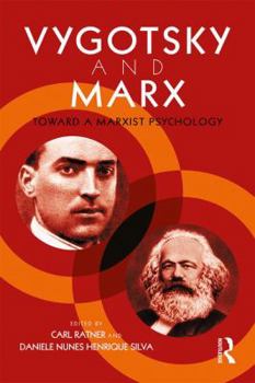 Paperback Vygotsky and Marx: Toward a Marxist Psychology Book