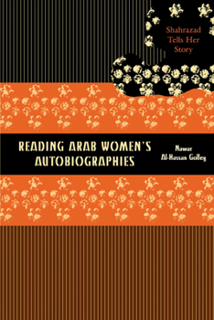 Paperback Reading Arab Women's Autobiographies: Shahrazad Tells Her Story Book