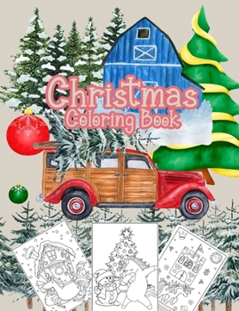 Christmas Coloring Book: : Fun Children's christmas coloring book for kids Gift 120 Pages To Color With Santa Claus, Snowmen, unicorn Christmas
