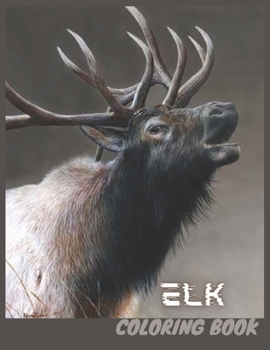 Paperback Elk: Elk Coloring Book for Kids Book