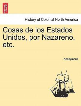 Paperback Cosas de los Estados Unidos, por Nazareno. etc. [Spanish] Book