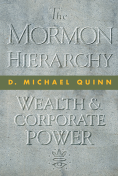 Hardcover The Mormon Hierarchy: Wealth and Corporate Power Volume 3 Book