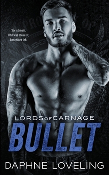Paperback Bullet: Eine Motorradclub-Romanze (Lords-of-Carnage-MC 9) [German] Book