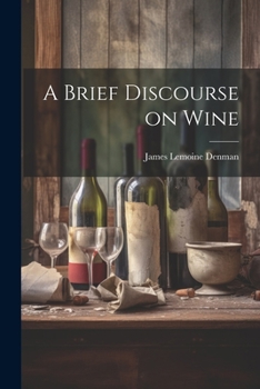 A Brief Discourse on Wine