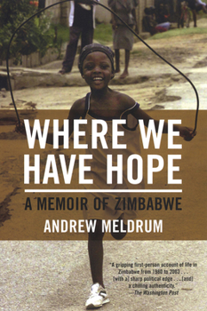 Paperback Where We Have Hope: A Memoir of Zimbabwe Book