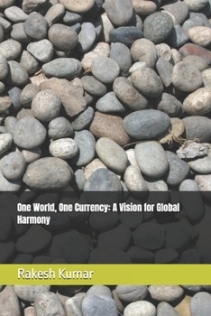 One World, One Currency: A Vision for Global Harmony