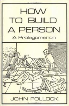 Hardcover How to Build a Person: A Prolegomenon Book