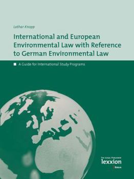 Paperback International European Environmental Law with Reference to German Environmental Law: A Guide for International Study Programs Book