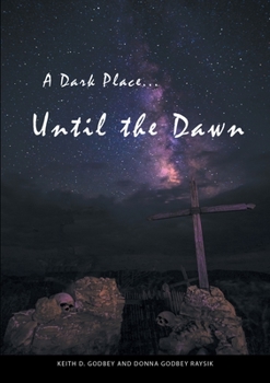 Paperback A Dark Place ... Until The Dawn Book