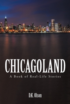 Paperback Chicagoland: A Book of Real-Life Stories Book