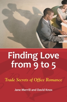 Hardcover Finding Love from 9 to 5: Trade Secrets of Office Romance Book