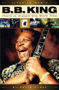 Paperback B.B. King: There Is Always One More Time Book
