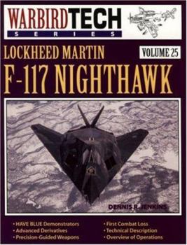 Lockheed Martin F-117 Nighthawk - WarbirdTech Volume 25 - Book #25 of the WarbirdTech