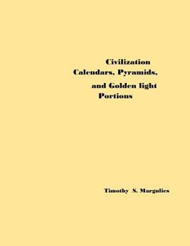 Paperback Civilization Calendars, Pyramids, and Golden Light Portions Book