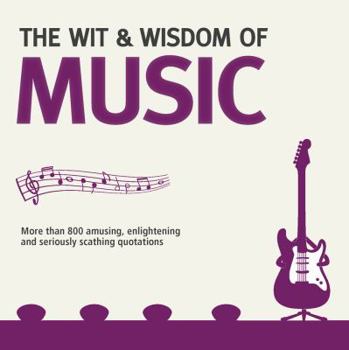 Paperback The Wit & Wisdom of Music Book