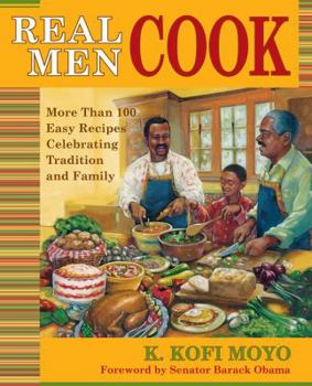 Paperback Real Men Cook: More Than 100 Easy Recipes Celebrating Tradition and Family Book
