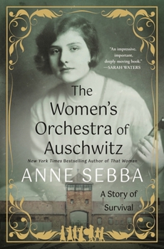 Hardcover The Women's Orchestra of Auschwitz: A Story of Survival Book
