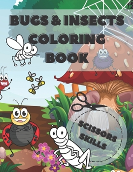 Paperback Bugs and Insects Coloring Book: Scissors Skills Coloring Book For Kids Book