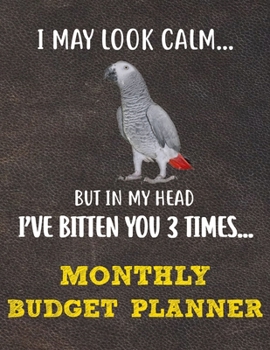 Monthly Budget Planner: Monthly Weekly Daily Budget Planner (Undated - Start Any Time) Bill Tracker Budget Tracker Financial Planner for African Grey Parrot Bird Owners and Lovers