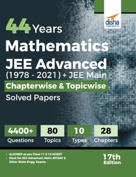 Paperback 44 Years Mathematics JEE Advanced (1978 - 2021) + JEE Main Chapterwise & Topicwise Solved Papers 17th Edition Book