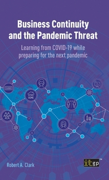 Hardcover Business Continuity and the Pandemic Threat: Learning from COVID-19 while preparing for the next pandemic Book