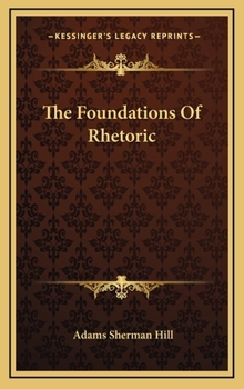 Hardcover The Foundations Of Rhetoric Book