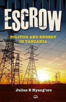 Paperback Escrow: Politics and Public Policy in Tanzania Book