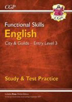 Paperback New Functional Skills English: City & Guilds Entry Level 3 - Study & Test Practice for 2019 & beyond (CGP Functional Skills) Book