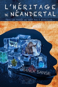 Paperback L'héritage de Néandertal: Tous les passés ne sont pas à réveiller [French] Book