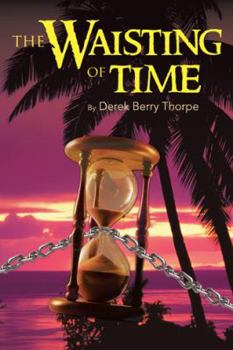 Paperback The Waisting of Time Book