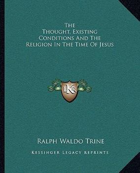 Paperback The Thought, Existing Conditions And The Religion In The Time Of Jesus Book