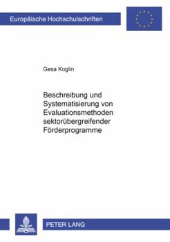 Paperback Beschreibung Und Systematisierung Von Evaluationsmethoden Sektoruebergreifender Foerderprogramme [German] Book