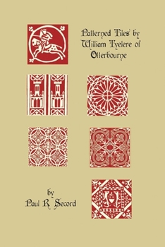 Paperback The Patterned Tiles of William Tyelere of Otterbourne Book