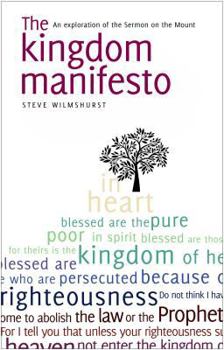 Paperback The Kingdom Manifesto: An Exploration of the Sermon on the Mount for Today Book