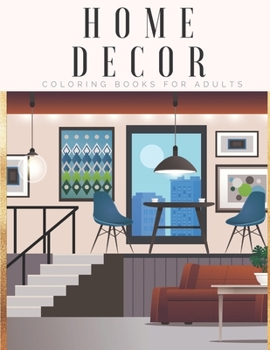 Paperback Home Decor Coloring Books For Adults: Coloring Book For Adults Stress Relieving Designs Book