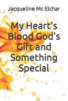 Paperback My Heart's Blood God's Gift and Something Special Book