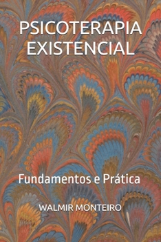 Paperback Psicoterapia Existencial: Fundamentos e Prática [Portuguese] Book