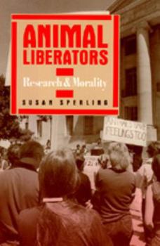 Hardcover Animal Liberators: Research and Morality Book