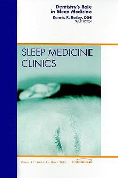 Hardcover Dentistry's Role in Sleep Medicine, an Issue of Sleep Medicine Clinics: Volume 5-1 Book
