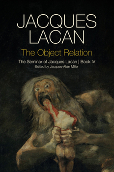 Paperback The Object Relation: The Seminar of Jacques Lacan, Book IV Book