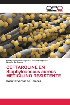 Paperback CEFTAROLINE EN Staphylococcus aureus METICILINO RESISTENTE [Spanish] Book
