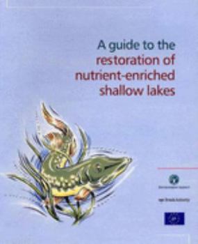 Paperback Guide to the Restoration of Nutrient-enriched Shallow Lakes (Wetlands International Publication) Book