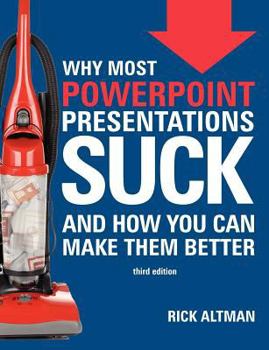 Paperback Why Most PowerPoint Presentations Suck (Third Edition) Book