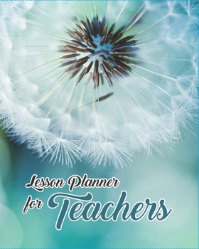 Paperback Lesson Planner for Teachers: with contact list, PROGRESS Report, assignment tracker, MONTHLY Schedule, WEEKLY Overview, WEEKLY Lesson Plan, CLASS P Book