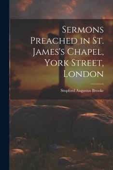 Paperback Sermons Preached in St. James's Chapel, York Street, London Book