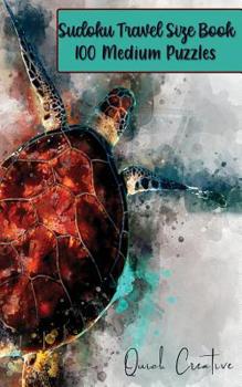 Paperback Sudoku Travel Size Book 100 Medium Puzzles Quick Creative: Pocket Size for On The Go Sudoku Fun! Book