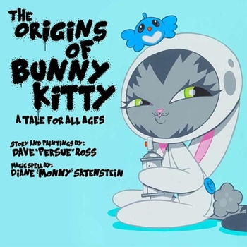 Hardcover The Origins of Bunny Kitty: A Tale for All Ages Book