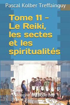 Paperback Reiki, Médecine Mystique de Mikao Usui: Tome 11. Le Reiki Et Les Spiritualités [French] Book